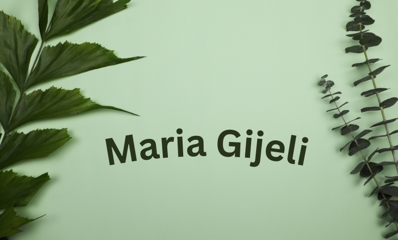 maria gijeli