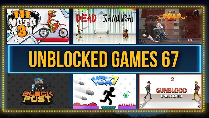 Unblocked Games 67