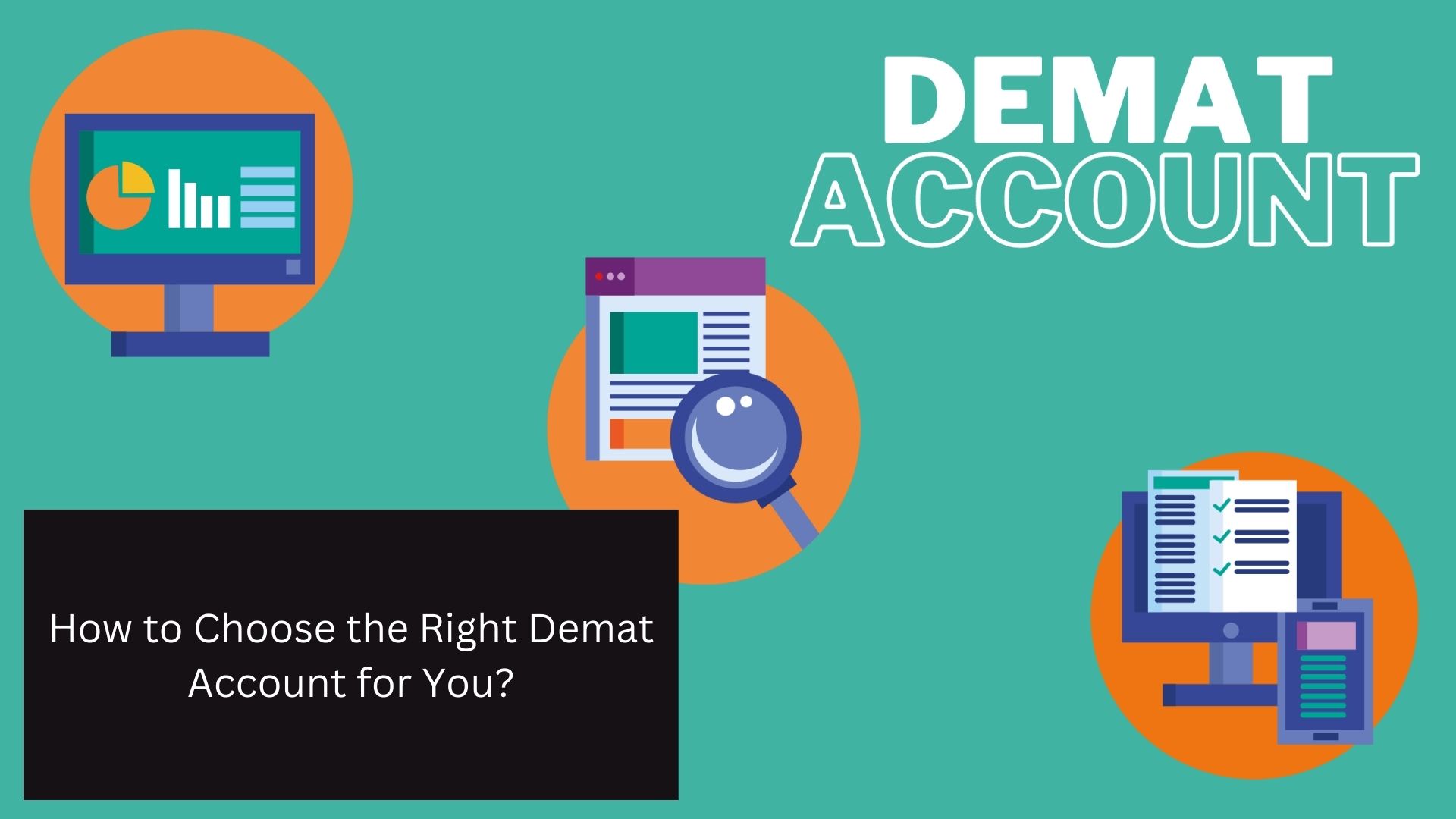 How to Choose the Right Demat Account for You