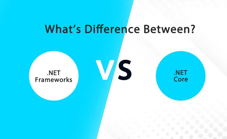 .NET Core vs .NET Framework