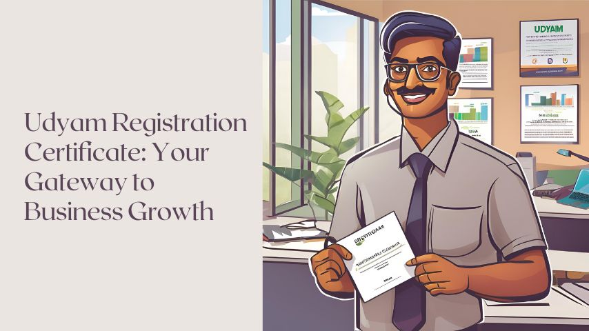 Udyam Registration Certificate: Your Gateway to Business Growth