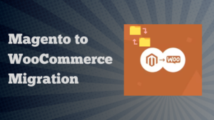 Magento to WooCommerce