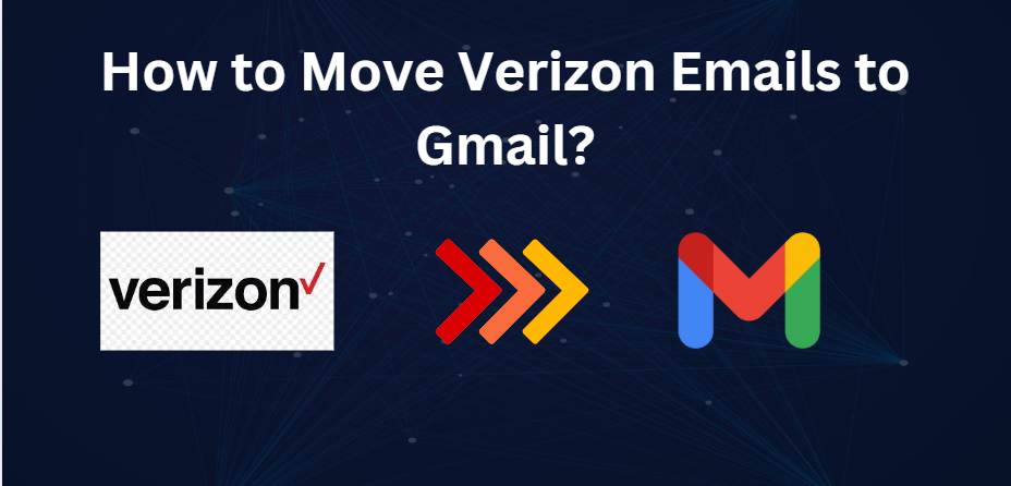 move verizon emails to gmail